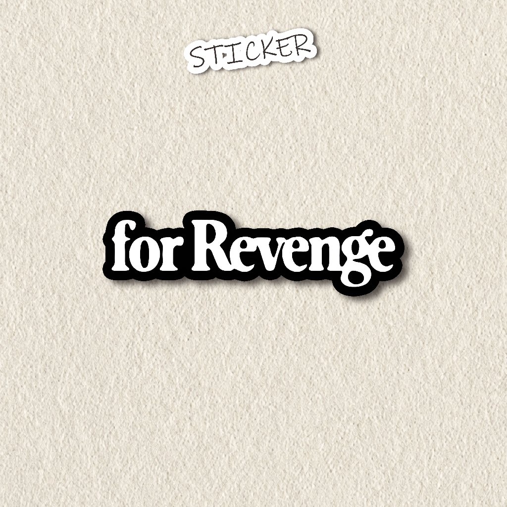 Stiker FOR REVENGE Satuan Vinyl Keren | Waterproof Anti Air | Stiker Laptop Casing HP Helm Gitar Tum