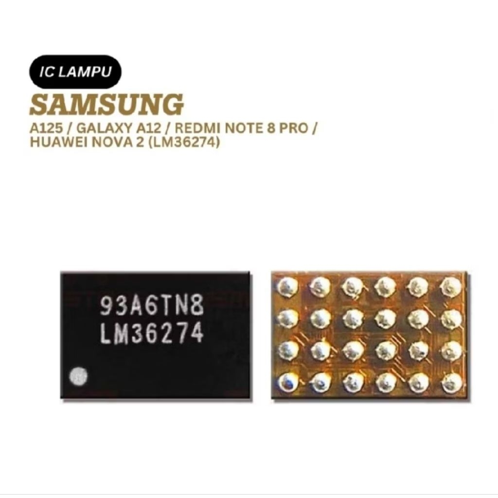 IC LAMPU SAMSUNG A12 / A125 / REDMI NOTE 8 PRO / HUAWEI NOVA 2 (LM36274) ORI