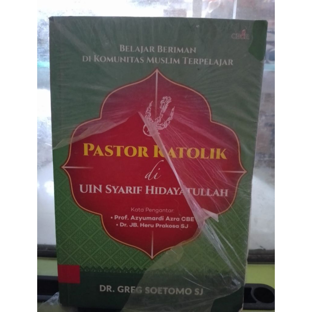 PASTOR KATOLIK DI UIN SYARIF HIDAYATULLAH OLEH DR. GREG SOETOMOJO SG