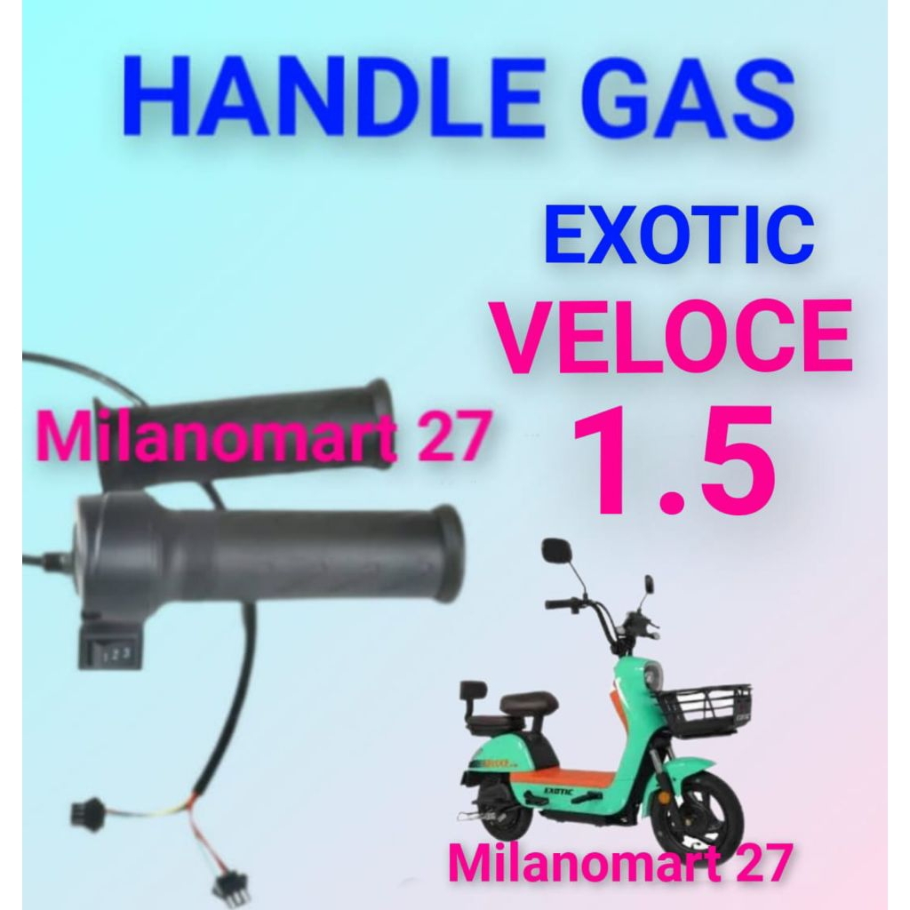 handle gas exotic veloce 1.5 throttle gas sepeda listrik exotic veloce 1.5