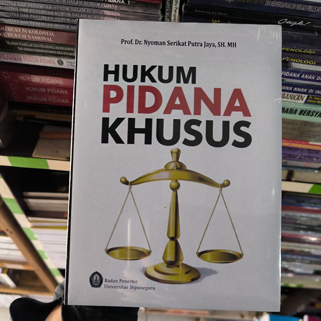 Hukum Pidana Khusus || Prof. Dr. Nyoman Serikat Putra Jaya, S.H., M.H.