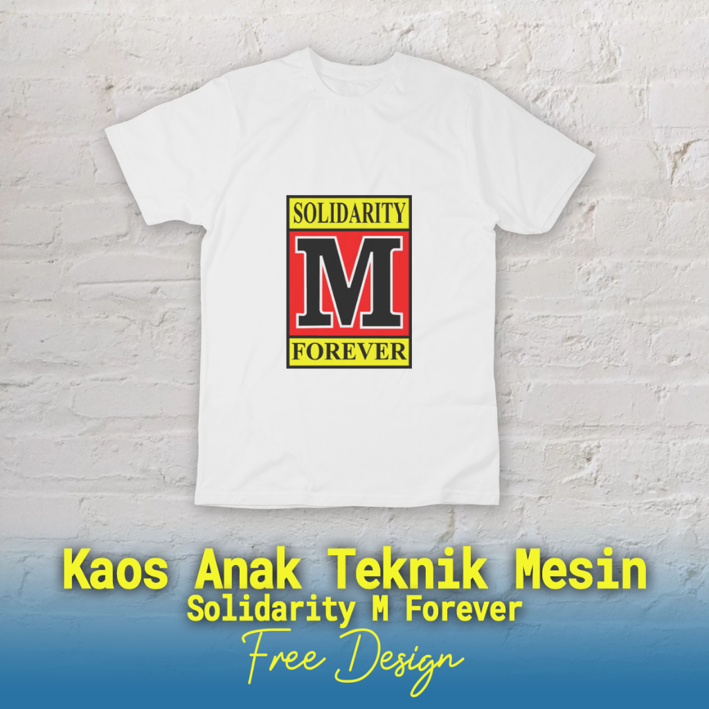 Sablon Baju Dewasa Anak Teknik Mesin Solidarity M Forever, Sablon Kaos Dewasa Anak Teknik Mesin Soli