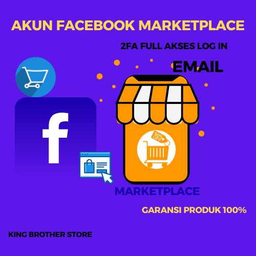 AKUN FACEBOOK MARKETPLACE VERIFIED – FULL AKSES & GARANSI