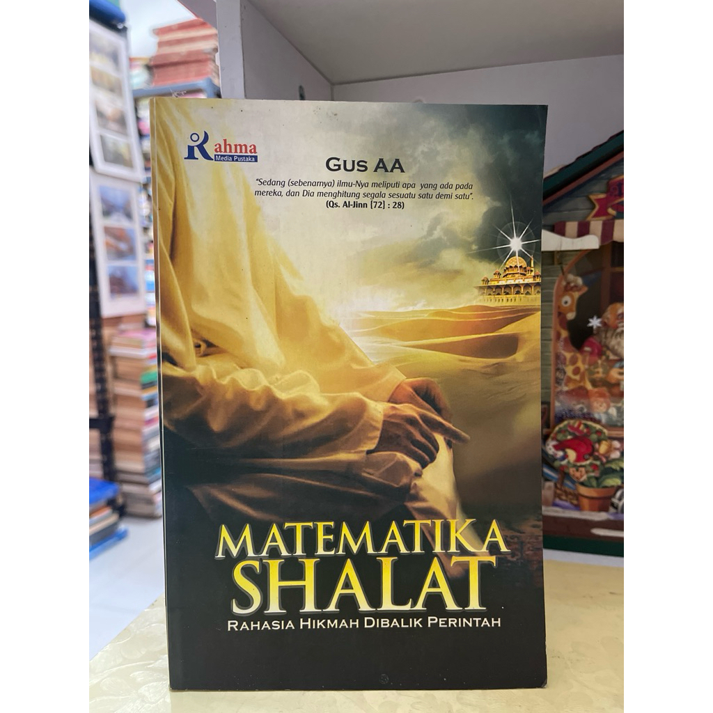 BUKU MATEMATIKA SHALAT RAHASIA HIKMAH DIBALIK PERINTAH OLEH GUS AA