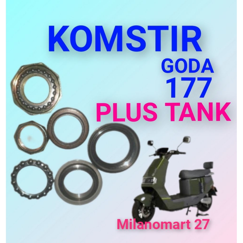 komstir goda 177 plus tank kones headset komfork sepeda listrik motor listrik goda plus tank 177