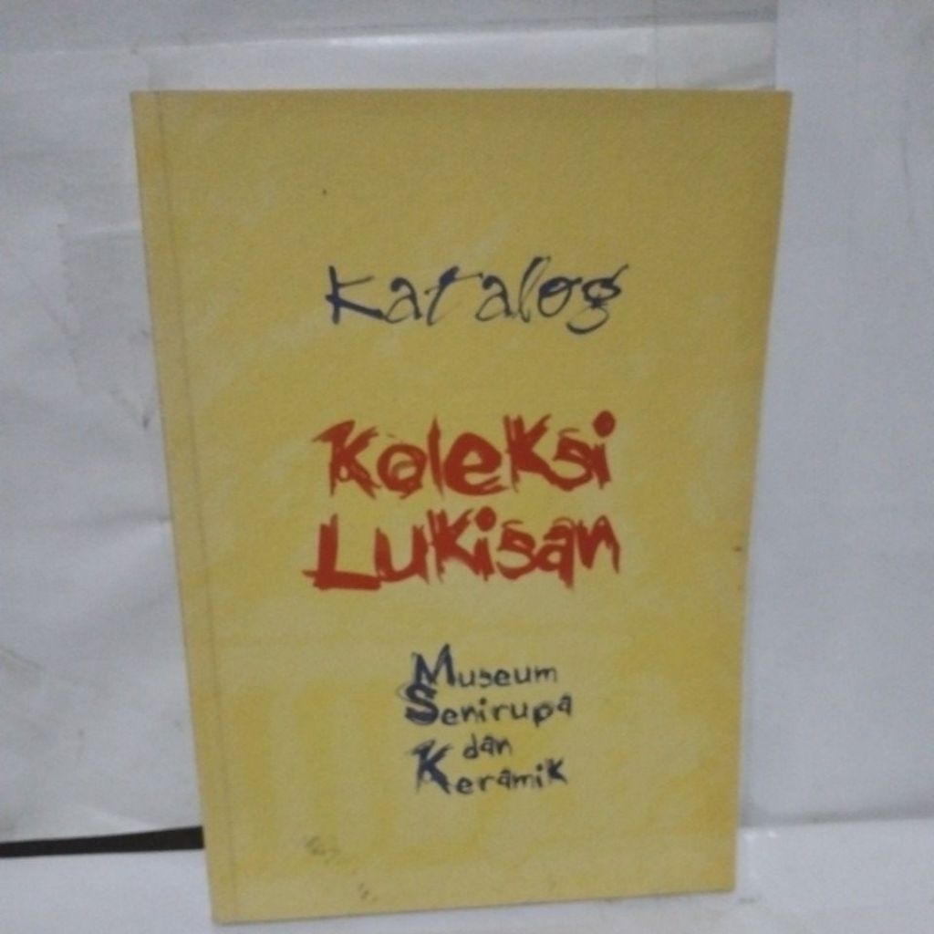 Katalog koleksi Lukisan Museum Senirupa dan keramik