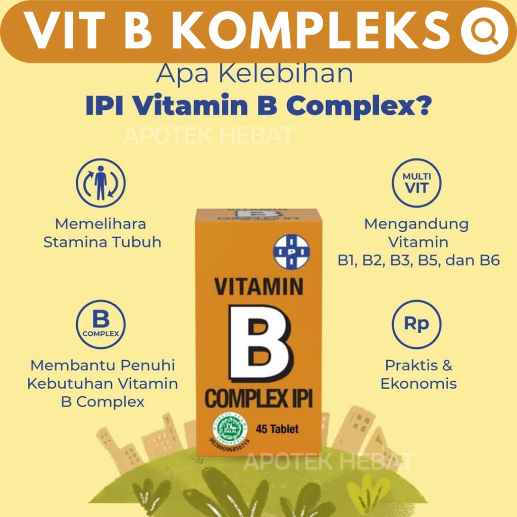 Vitamin B Kompleks IPI ISI 45 ISI 80 Vitamin IPI B complex Vitamin B1 Vitamin B6 Vitamin B12 Vitamin