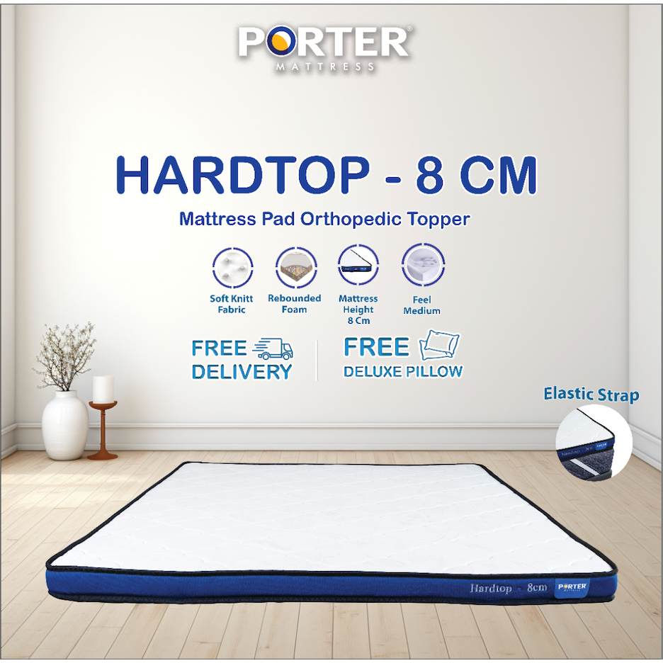 PORTER Topper Mattress / Rebounded Topper - Hardtop 8 cm