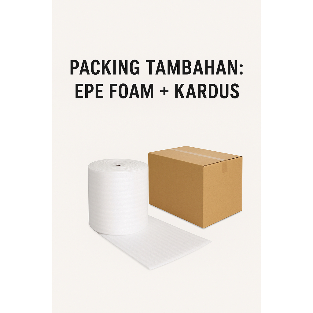 

Packing Tambahan EPE Foam dan Kardus (Untuk keamanan paket)