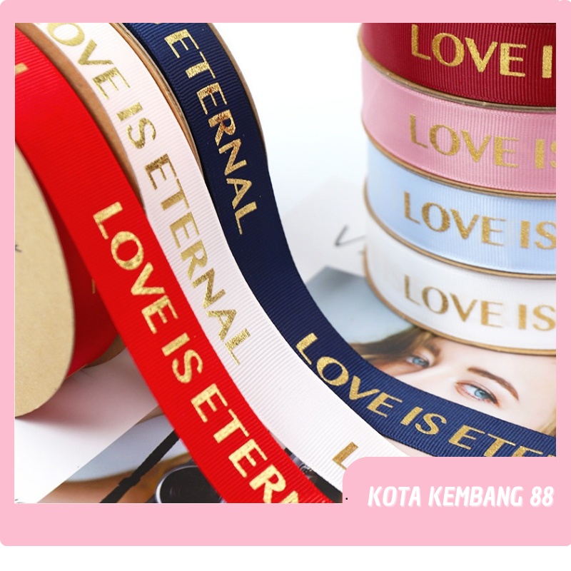 

Pita Satin / Pita Buket Love Is Eternal ROLL PT09