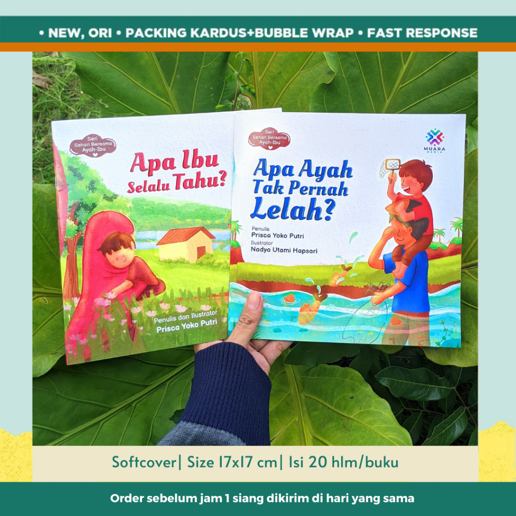 Apa Ayah Tak Pernah Lelah Apa Ibu Selalu Tahu Seri Sehari Bersama Ayah Ibu