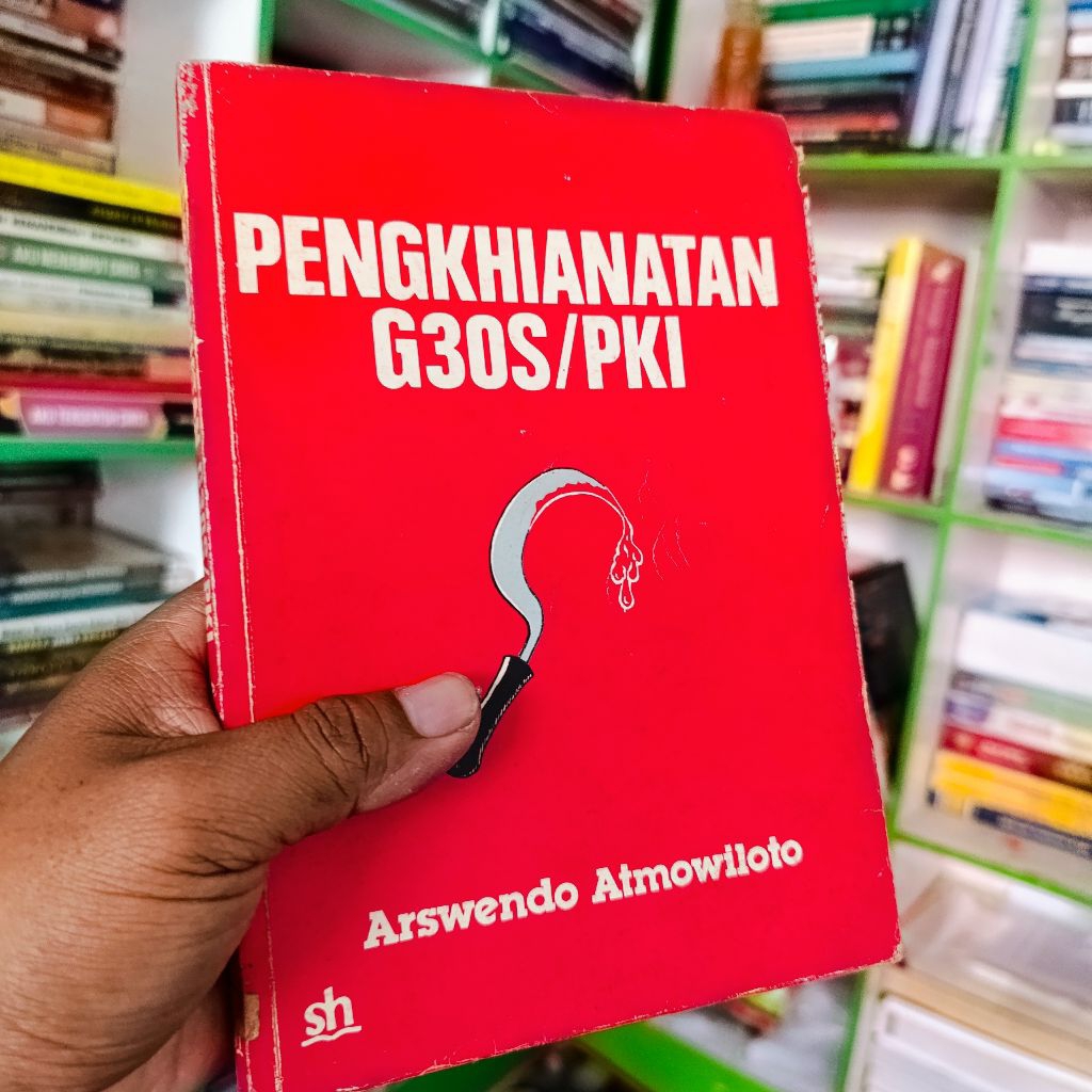 buku penghianatan G30S/PKI - arswendo Atmowiloto Original