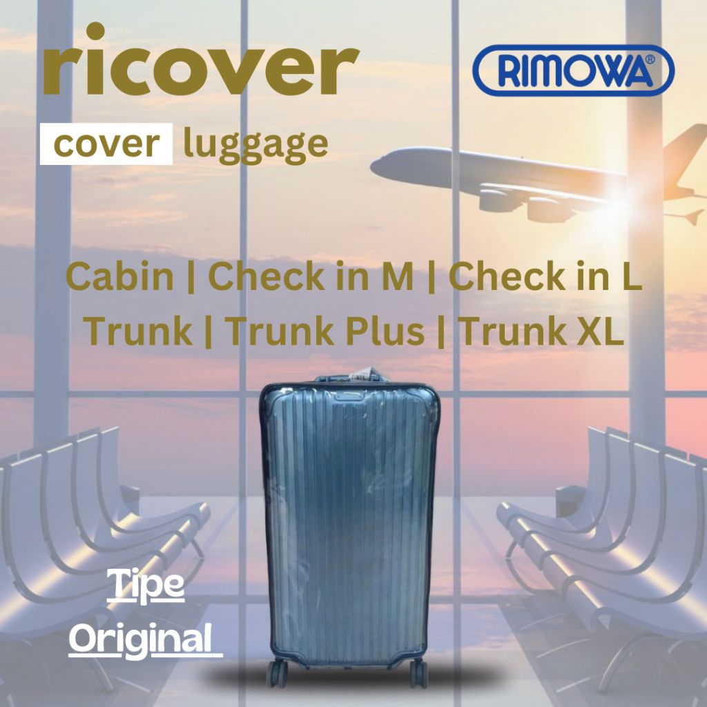 Sarung Koper Rimowa Full Mika Pelindung Koper Cover Koper Untuk Merk Rimowa Original Trunk Plus