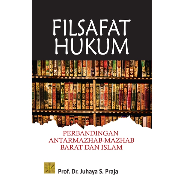 Filsafat Hukum Perbandingan Antar Mazhab-Mazhab - Juhaya S. Praja - CAM