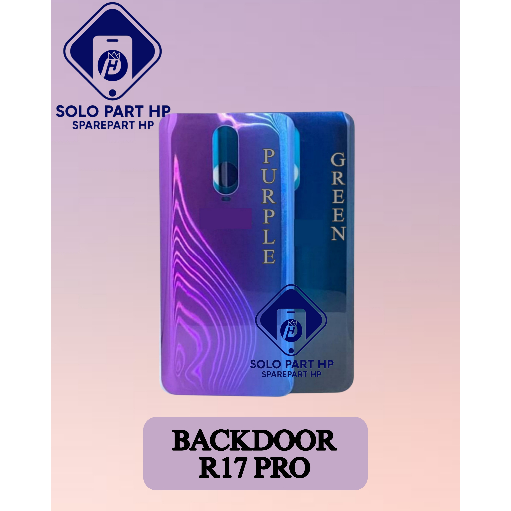 Solo Part HP Sparepart Backdoor Oppo R17 pro