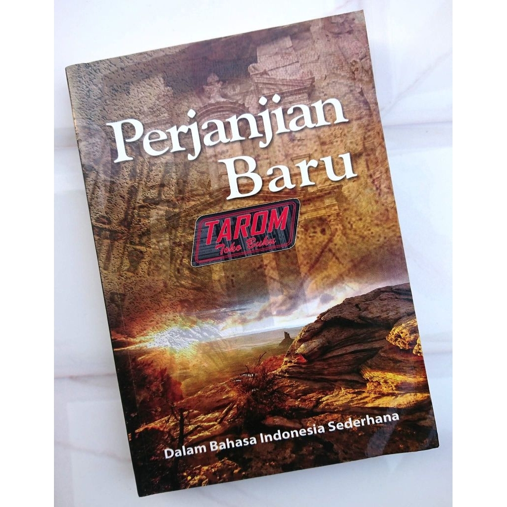 PERJANJIAN BARU (Kitab Suci INJIL) Dalam BAHASA Indonesia SEDERHANA : LAI (2014)