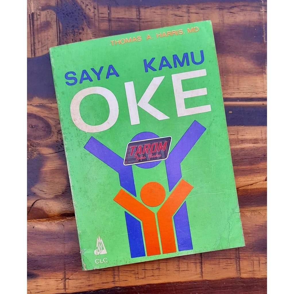 SAYA KAMU OKE : Thomas A. Harris. MD