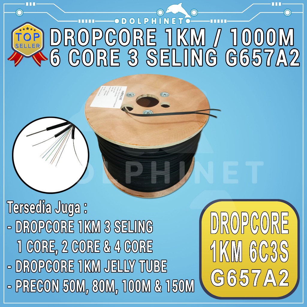 Kabel Dropcore Fiber Optic 6 Core 3 Seling 1KM Best Quality Core G657A2 Premium Kabel Dropcore Fiber