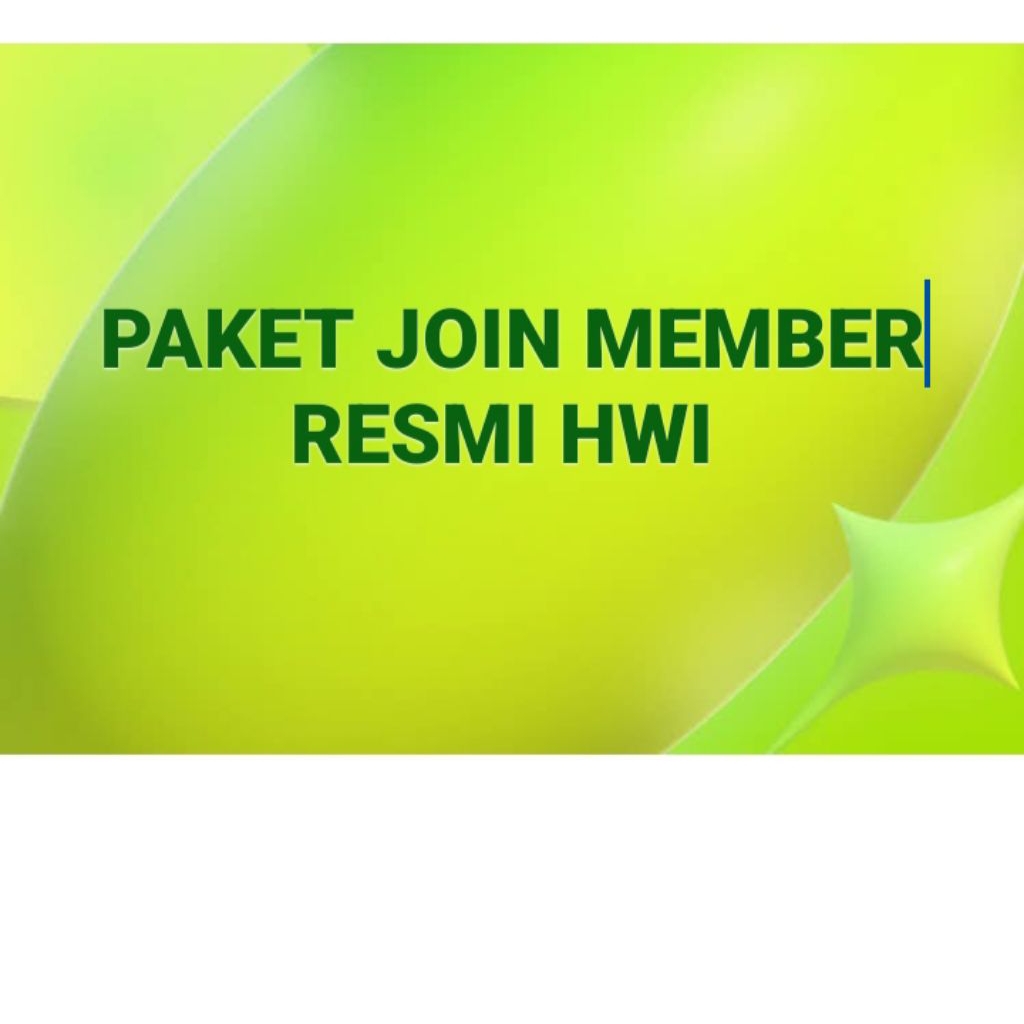 PAKET HWI ORIGINAL 100%_PAKET MURAH_PAKET JOIN HWI_PAKET JOIN RESMI HWI _MEMBER_HWI ORIGINAL