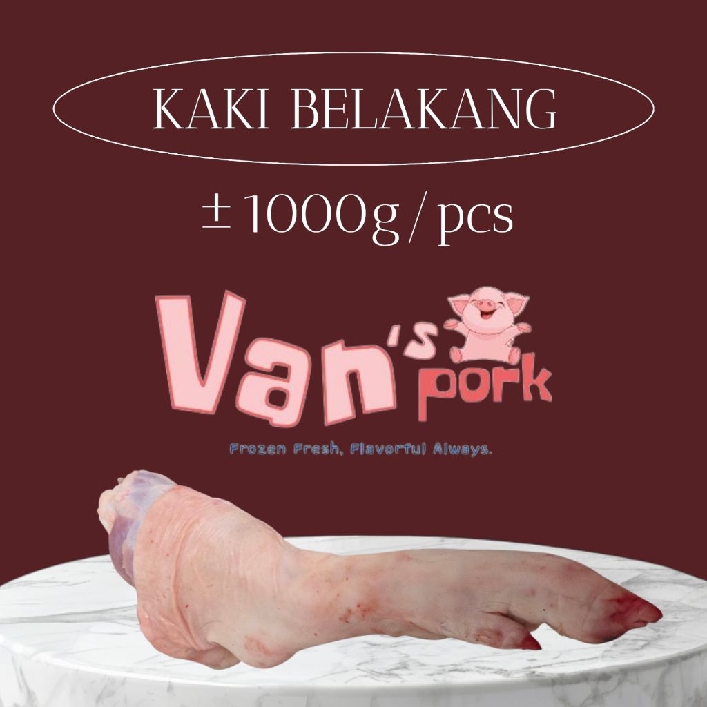 

Kaki Babi Bagian Belakang/Pork Kunckle / Betis Kaki Belakang ±1kg
