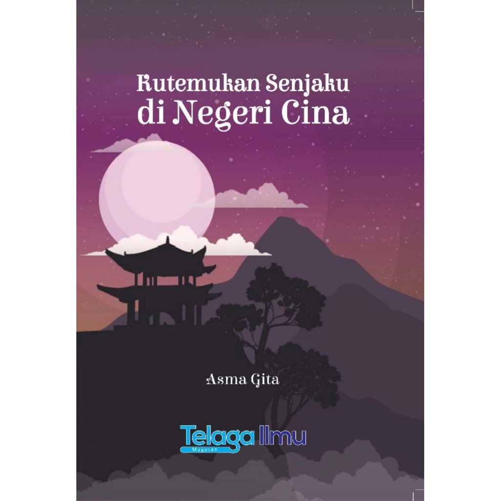 Kutemukan senjaku di negeri Cina
