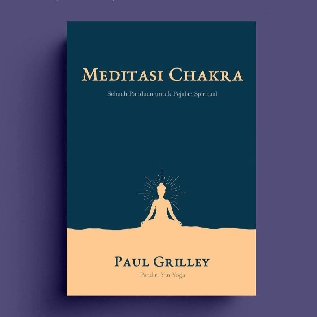 Buku Original : MEDITASI CHAKRA: Sebuah Panduan untuk Pejalan Spiritual