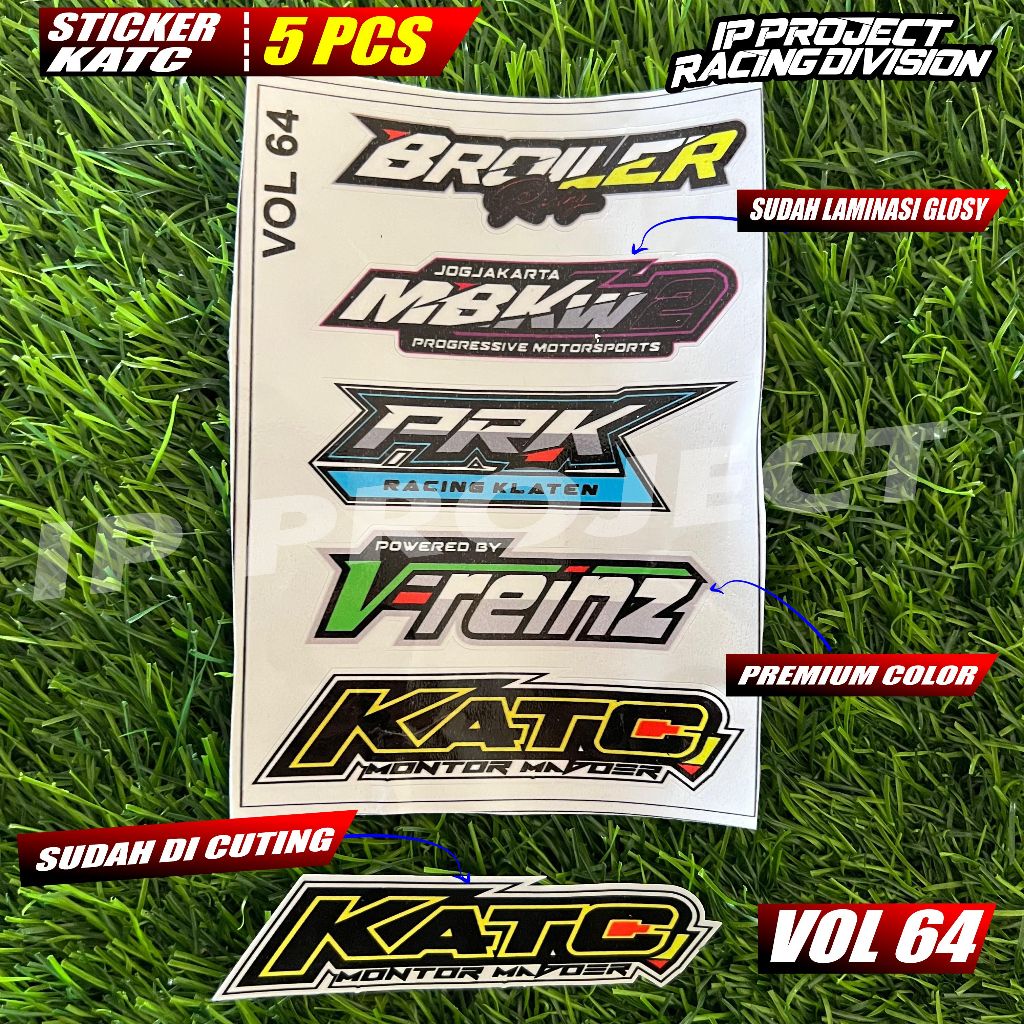 

STICKER KATC, PRK, V-REINZ, MBK2, BROILER SUDAH LAMINASI DAN CUTING 5 PCS VOL 64