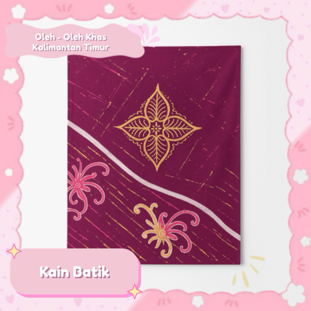 KAIN BATIK - Khas Kalimantan Timur