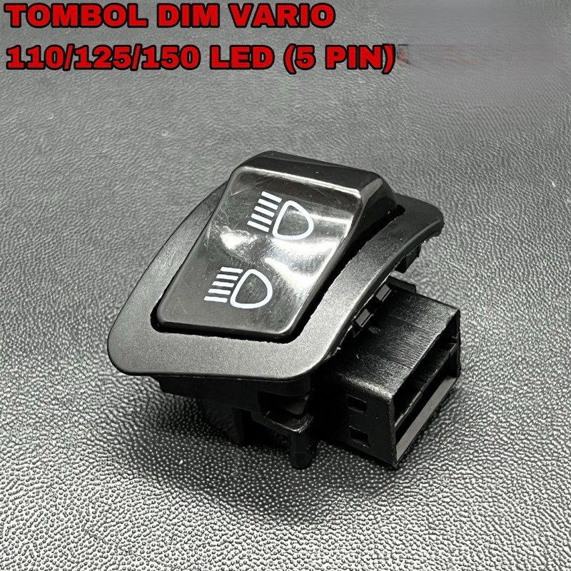 SAKLAR TOMBOL DIM VARIO 125/150/110 LED (5-PIN) - Tombol Dim Vario 150 Vario 125 LED Vario 110 LED