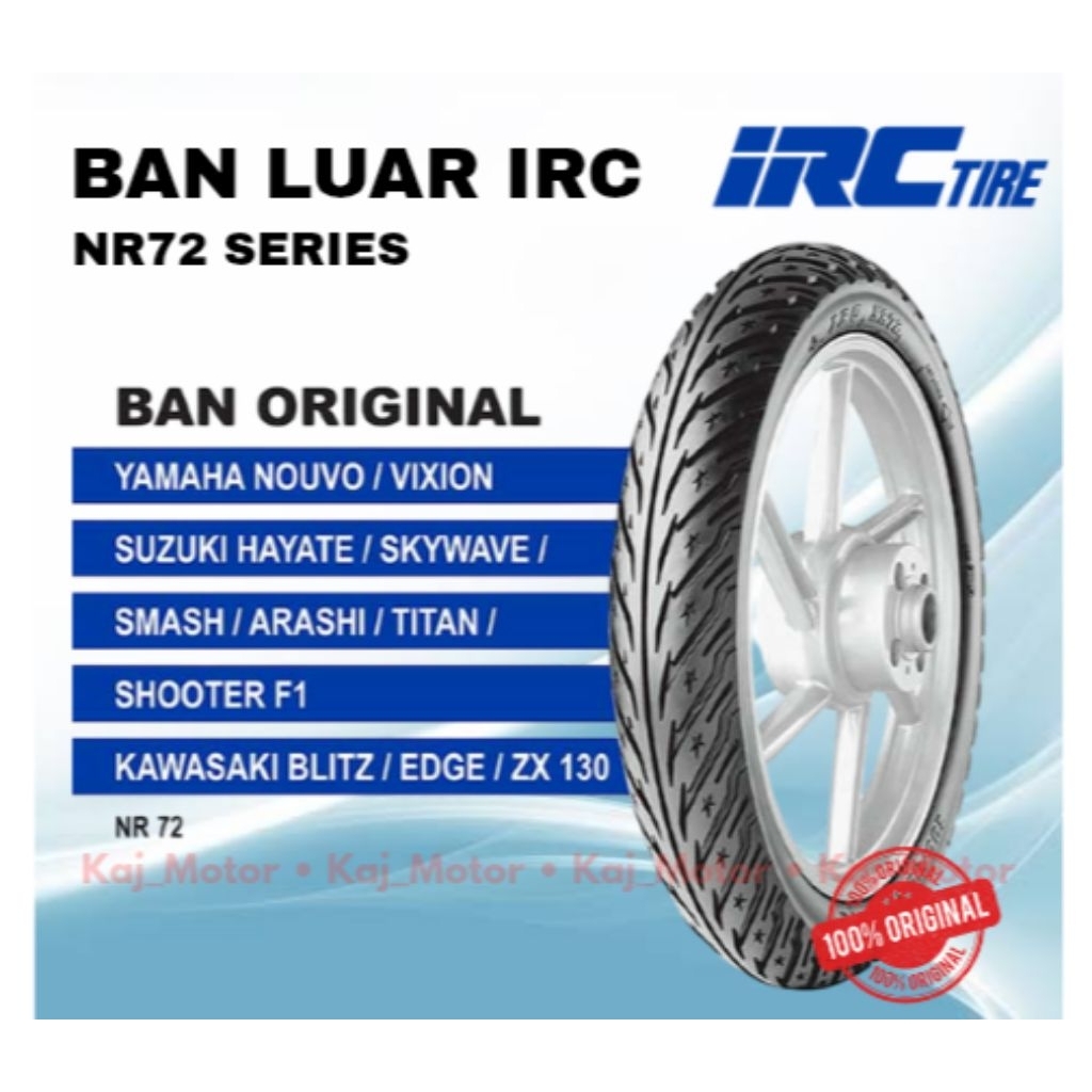 Ban Luar IRC NR 72 TUPETYPE/BUKAN TUBLES Ban 70/90-16, Ban 80/90-16,Ban 2.25-17,Ban 2.50-17,Ban 2.75