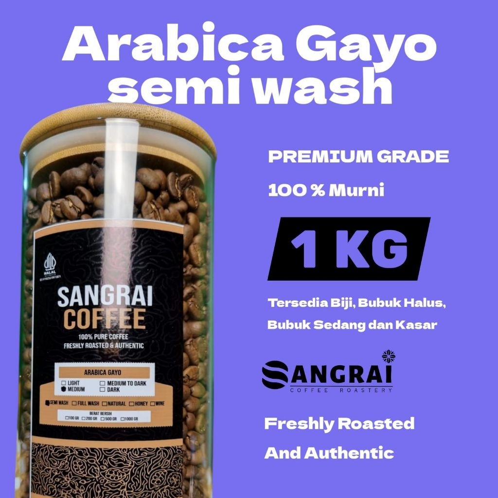 

Kopi Arabika Semi Wash Gayo Sangrai Medium Roast Murni Tanpa Campuran