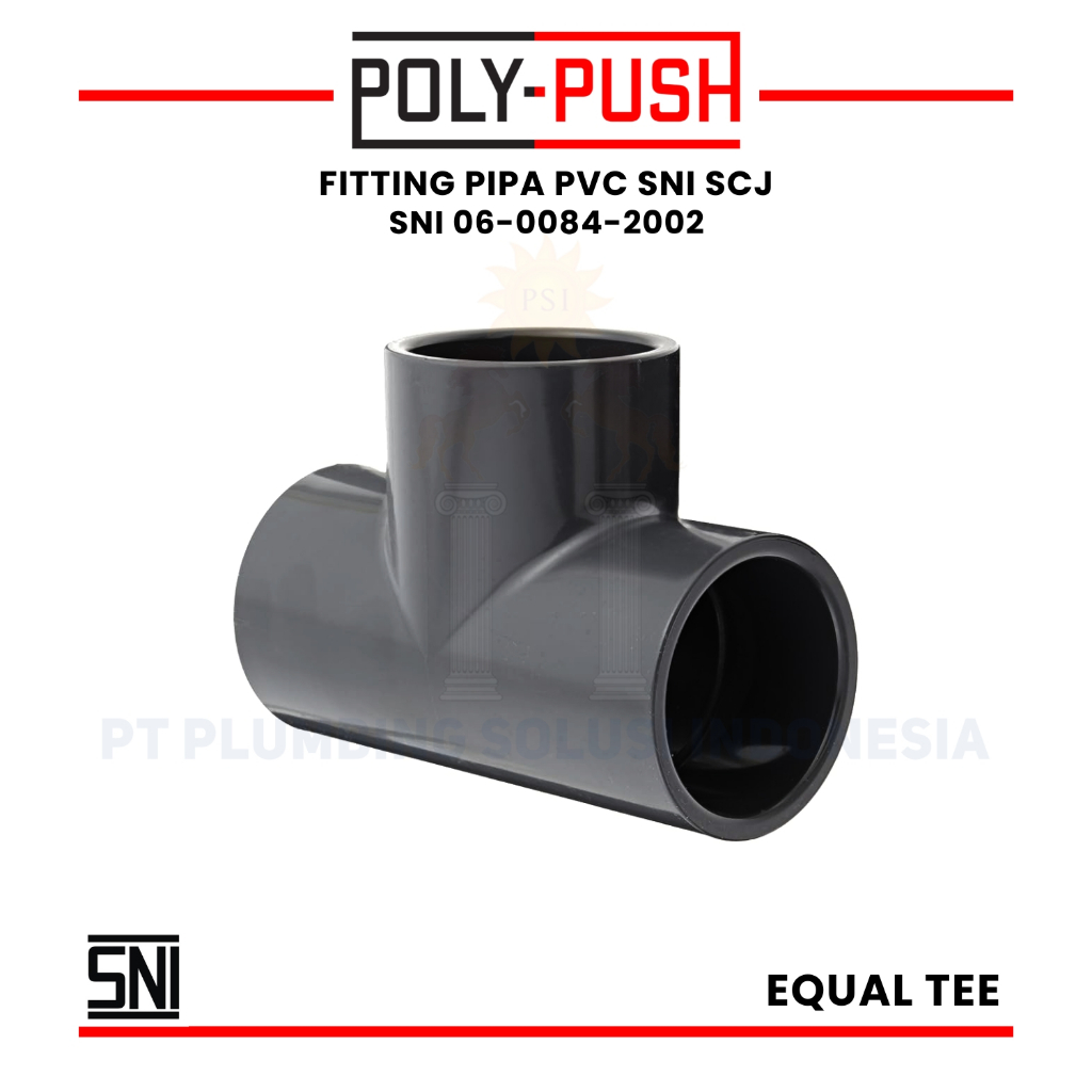 Poly Push Equal Tee Fitting Pipa PCV SNI 6 Inch / 160 mm SCJ (Lem PVC)