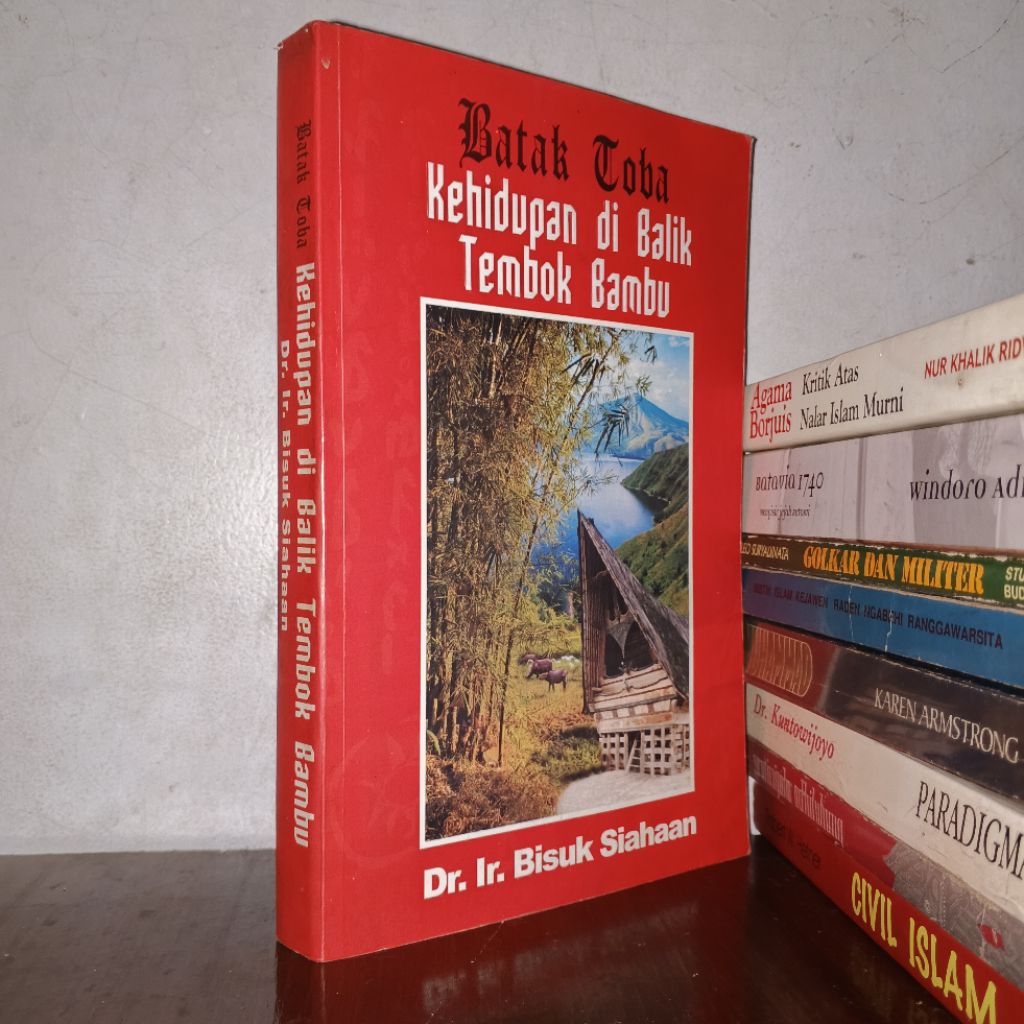 Batak Toba Kehidupan di Balik Tembok Bambu - BISUK SIAHAAN