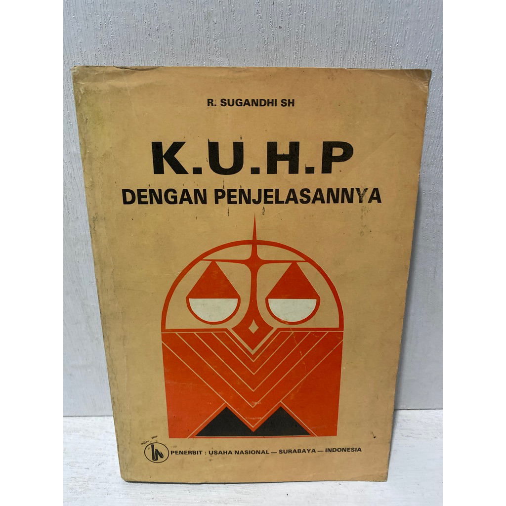 Buku Original KUHP DENGAN PENJELASANNYA - R. SUGANDHI SH