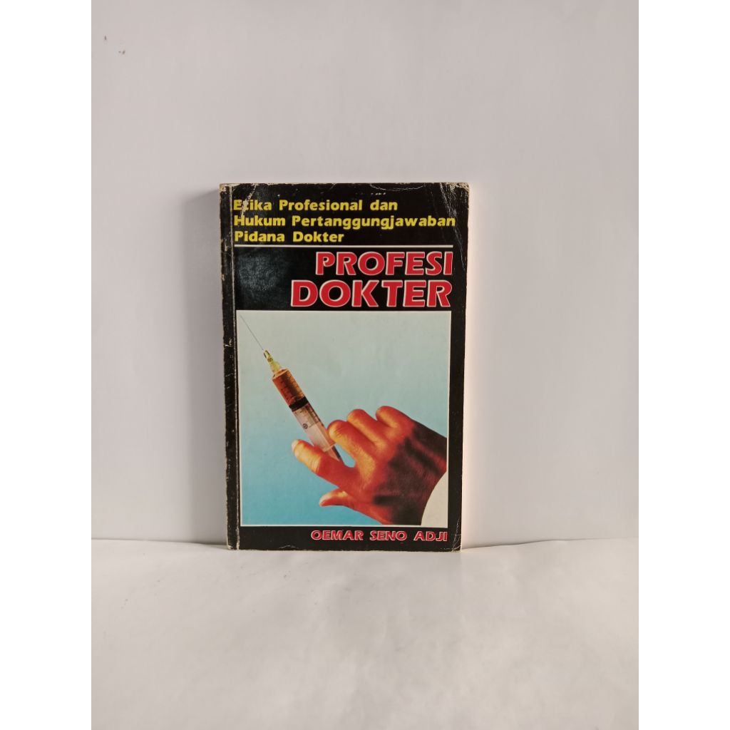 Buku original Etika Profesi dan Hukum Pertanggungjawaban Pidana Dokter PROFESI DOKTER oleh OEMAR SEN