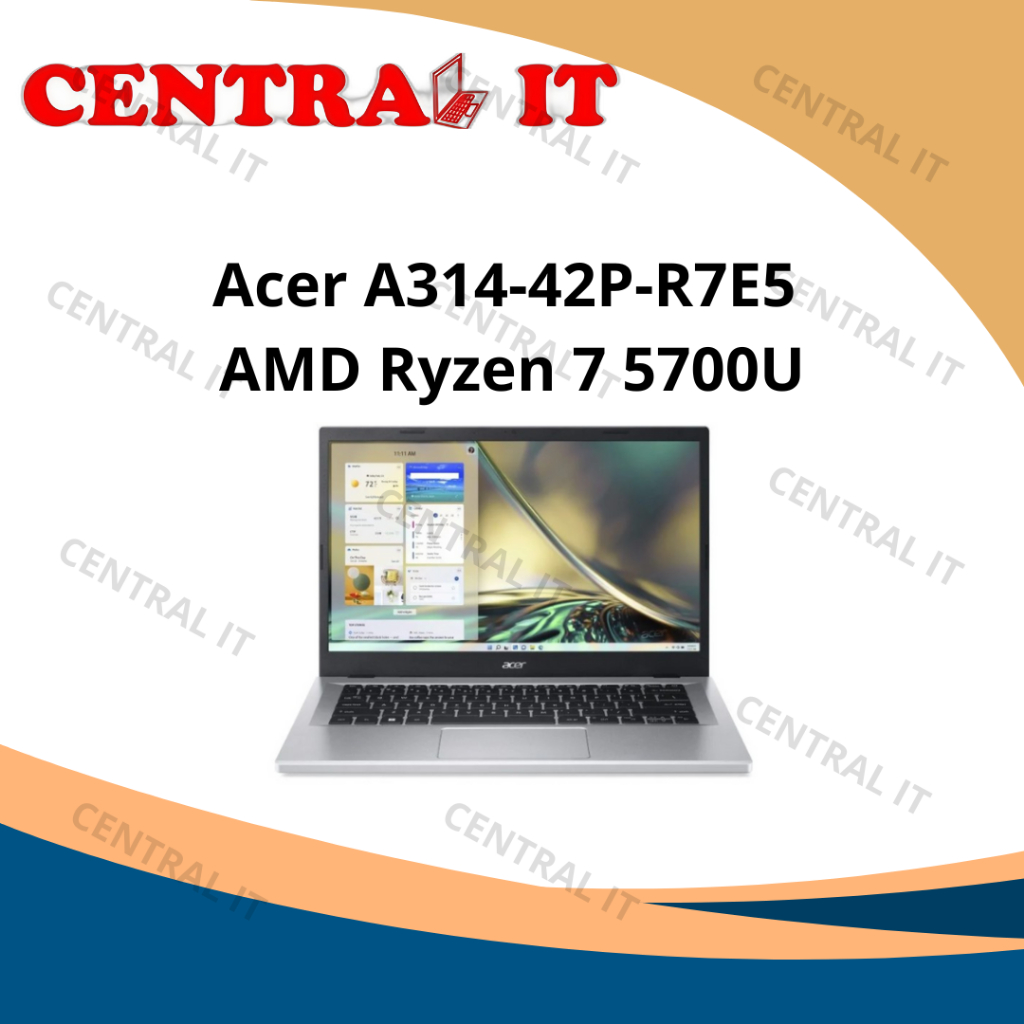 Acer A314-42P-R7E5 Laptop dengan AMD Ryzen 7 5700U