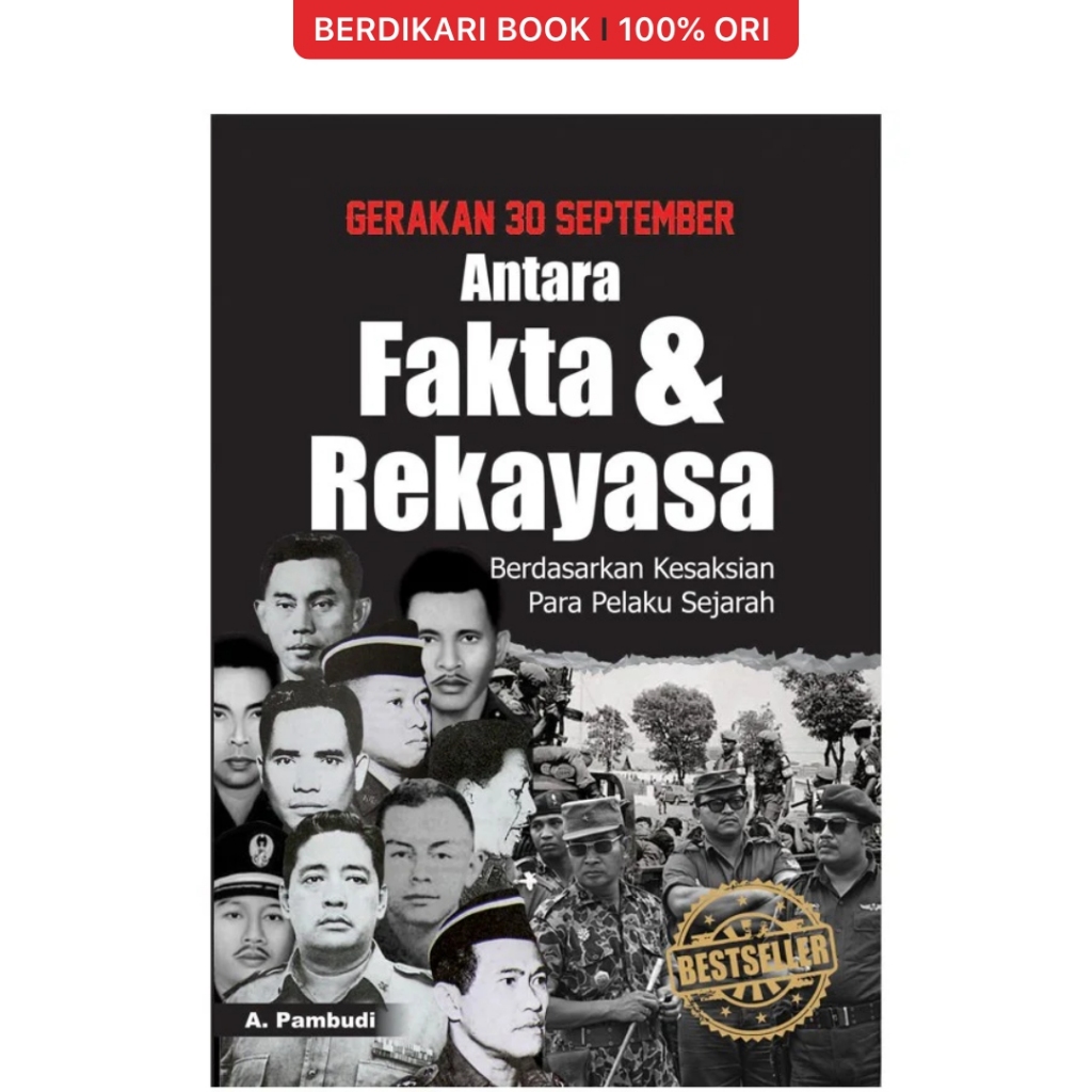 Berdikari - Gerakan 30 September Antara Fakta dan Rekayasa - Narasi