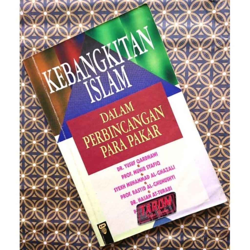 KEBANGKITAN ISLAM Dalam Perbincangan Para Pakar : Dr. Yusuf Qardhawy, dkk