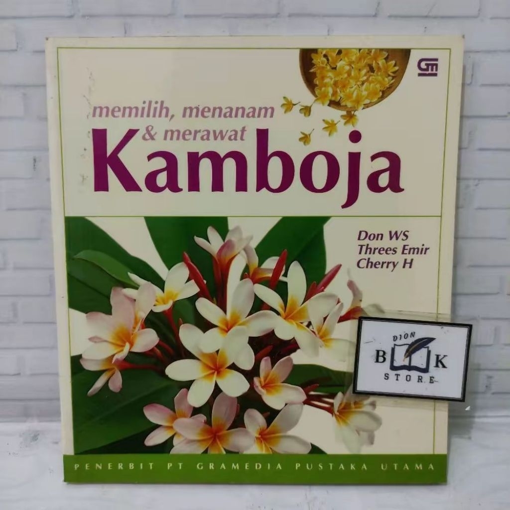(ORIGINAL) Buku Memilih, Menanam & Merawat Kamboja (Don WS, Threes Emir, CherryH)
