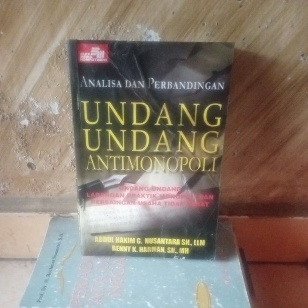 original bekas; Analisa & Perbandingan Undang-Undang Anti Monopoli oleh Abdul Hakim G Nusantara Elex