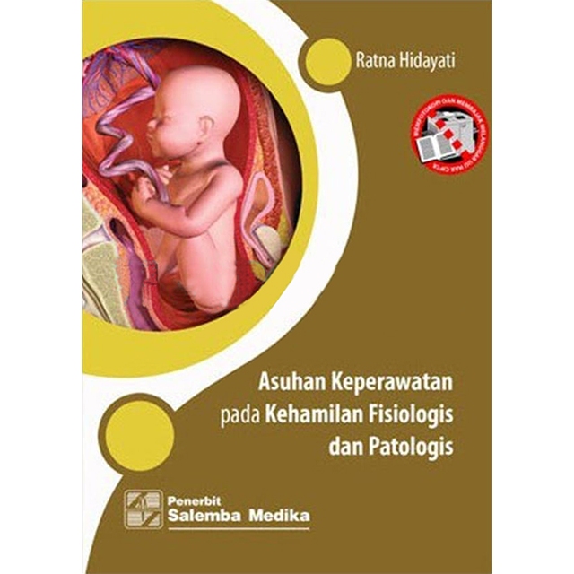 Asuhan Keperawatan Kehamilan Fisiologis dan Patologis - Ratna Hidayati - SLM