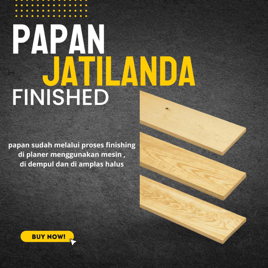 PAPAN KAYU JATILANDA / PINUS / SUDAH DI FINISHING PLANER DEMPUL DAN AMPLAS HALUS