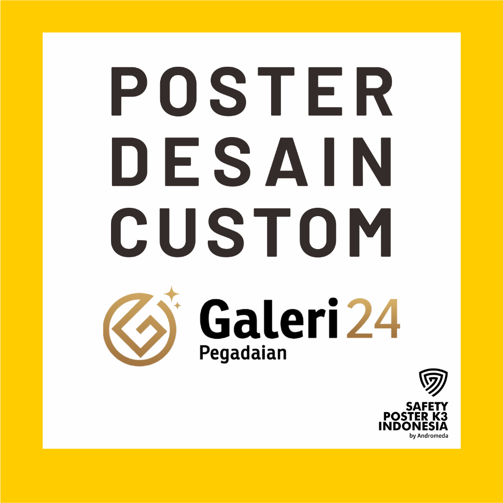 Safety Poster K3 : Desain Custom Galeri 24 Pegadaian