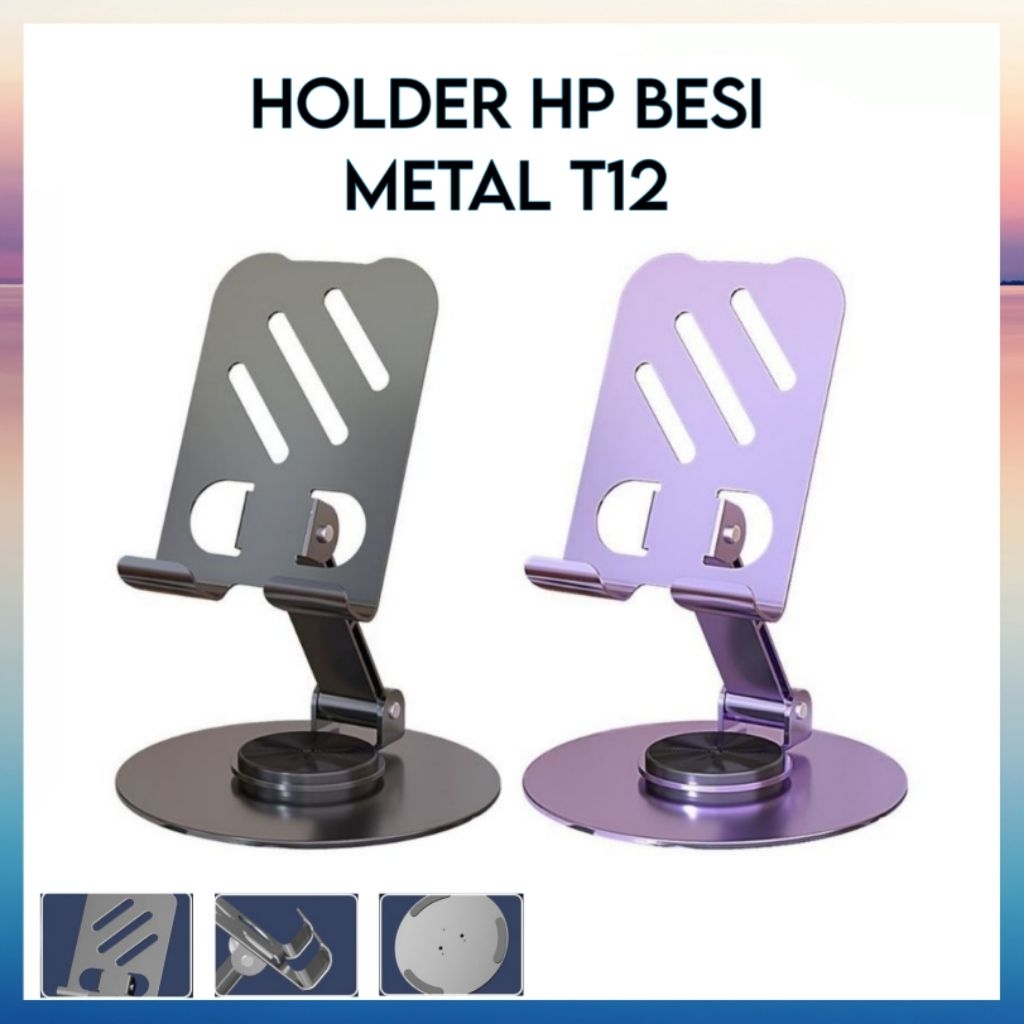 HOLDER STAND HP T12 METAL ALUMUNIUM 360° STAND HP KERJA MEJA KUALITAS Holder handphone desktop foldi
