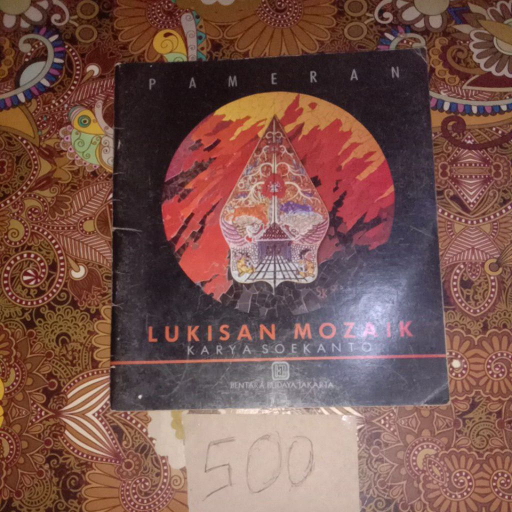BUKU PAMERAN LUKISAN MOZAIK, KARYA SOEKANTO
