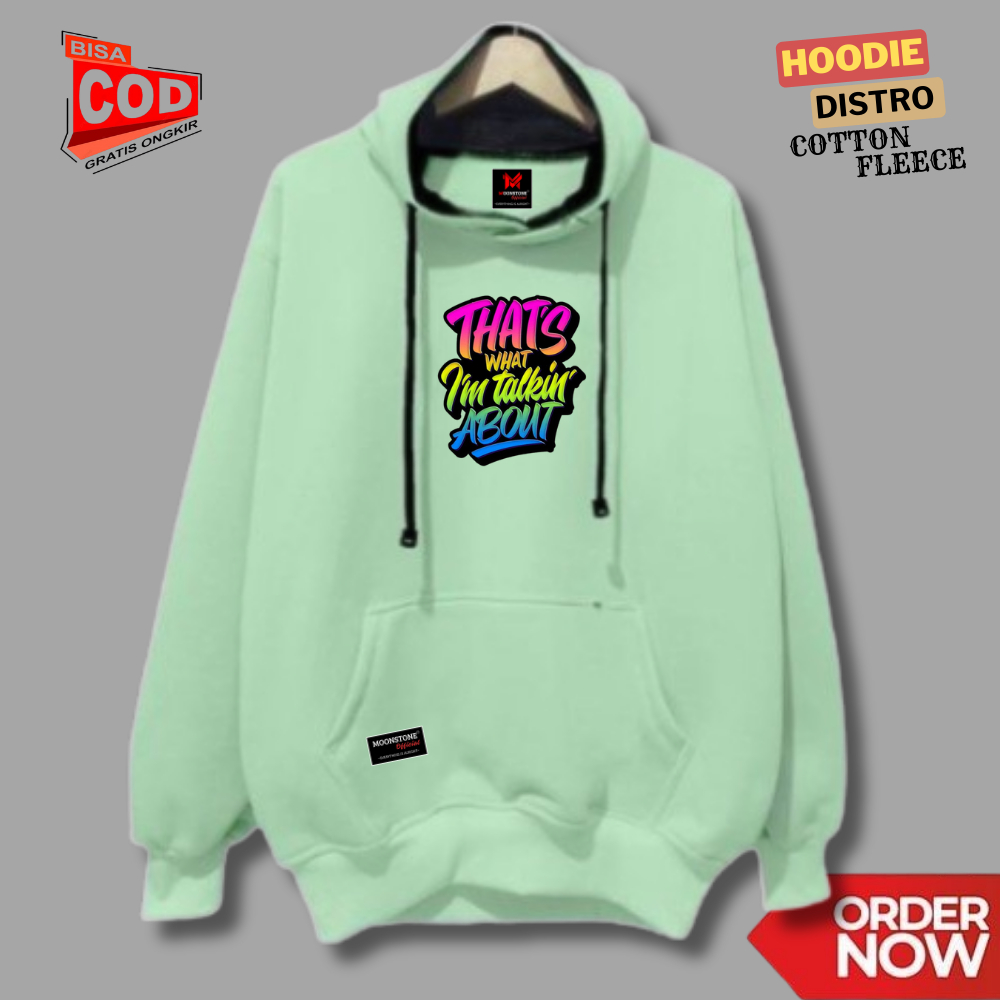 Moonstone Hoodie Pria Wanita Distro Original Warna Mint List THATS WHAT IM TALKING ABOUT Graffiti Sw