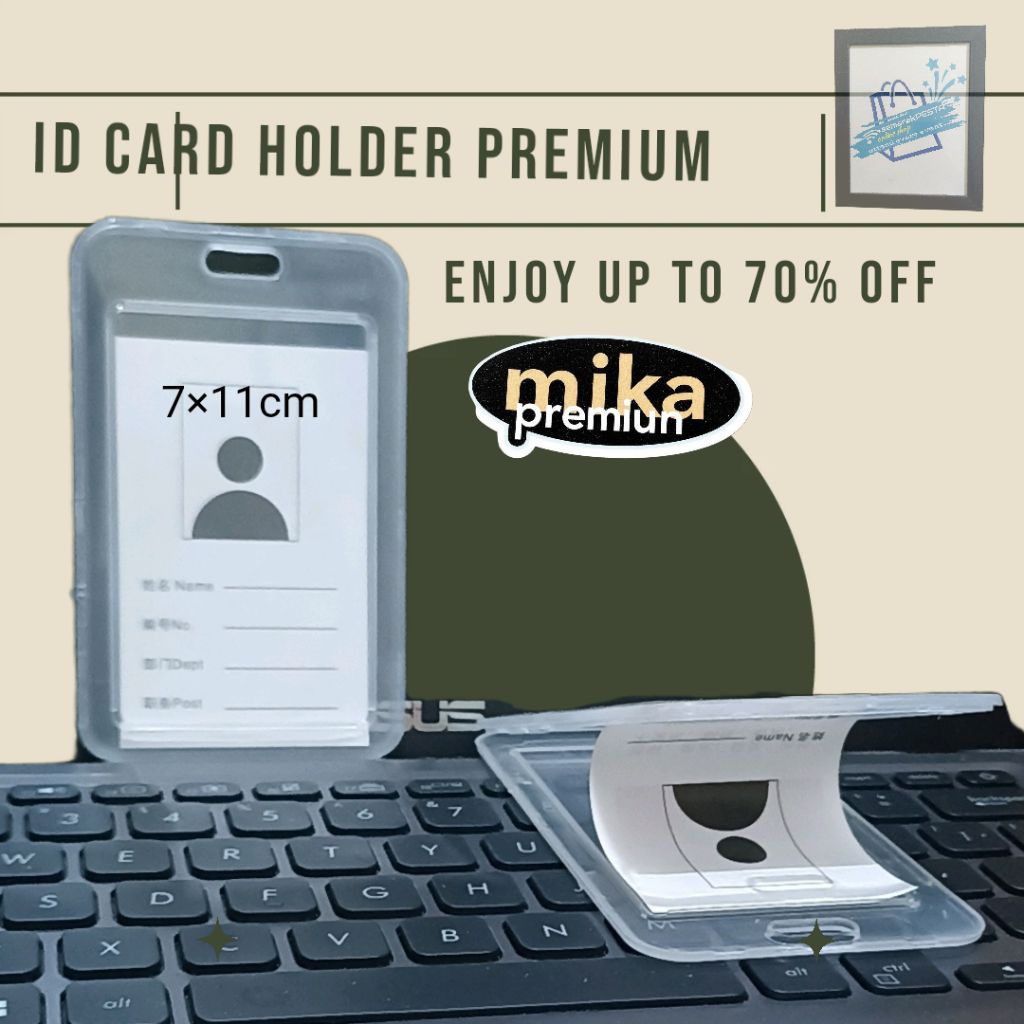 ID CARD HOLDER PREMIUM,ID CARD MIKA,ID CARD SUPER CLEAR,NAME TAG,