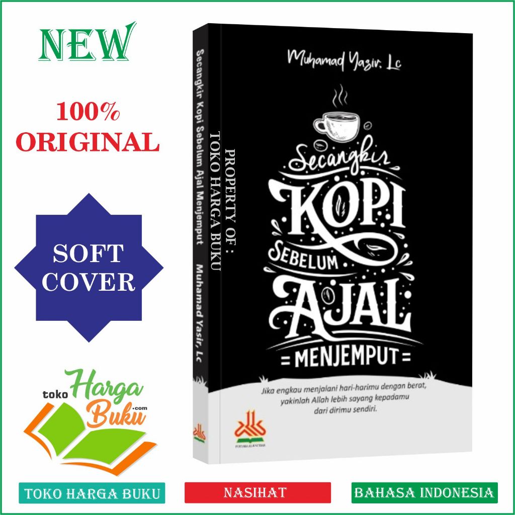 Foto Secangkir Kopi Sebelum Ajal Menjemput ORIGINAL Nasihat Untuk Setiap Muslim - Pustaka Al-kautsar