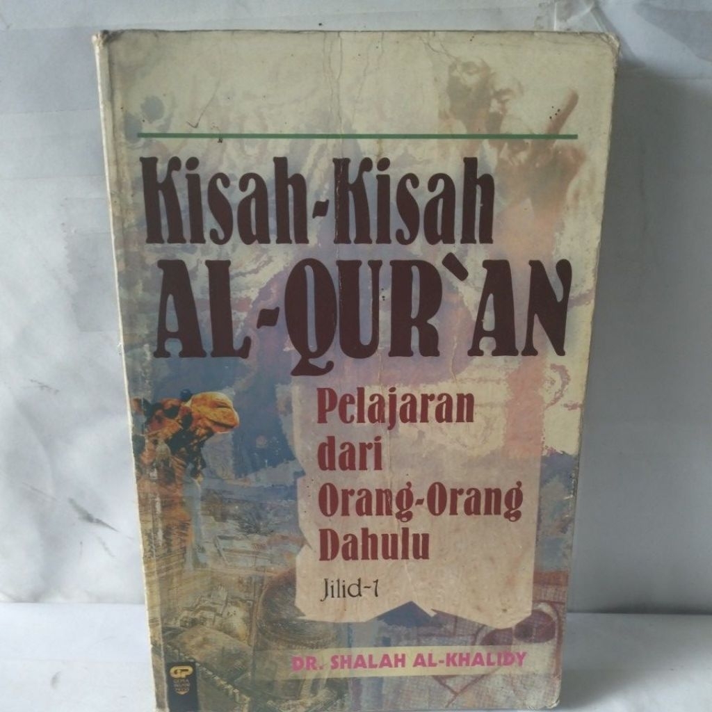 KISAH KISAH AL QUR:AN Pelajaran dari orang orang Dahulu jilid 1