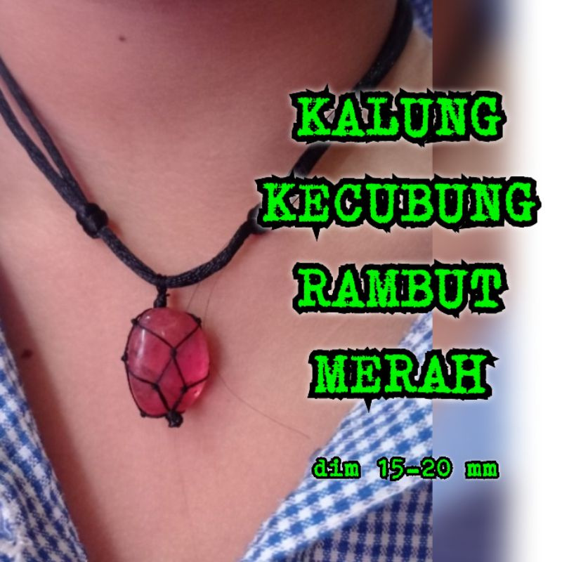 KALUNG JARING BATU KECUBUNG RAMBUT MERAH